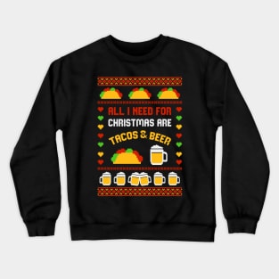 All I Need For Xmas Are Tacos Crewneck Sweatshirt